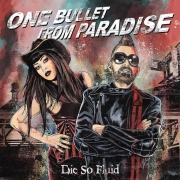 Review: Die So Fluid - One Bullet From Paradise